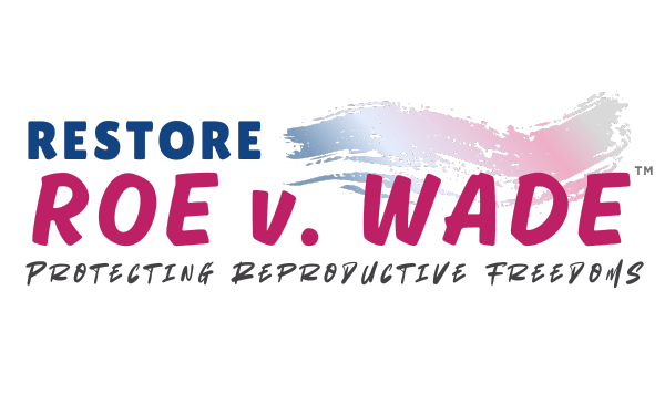 Restore Roe v. Wade - Protecting Reproductive Freedom logo