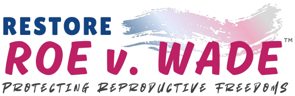 Restore Roe v. Wade - Protecting Reproductive Freedom logo