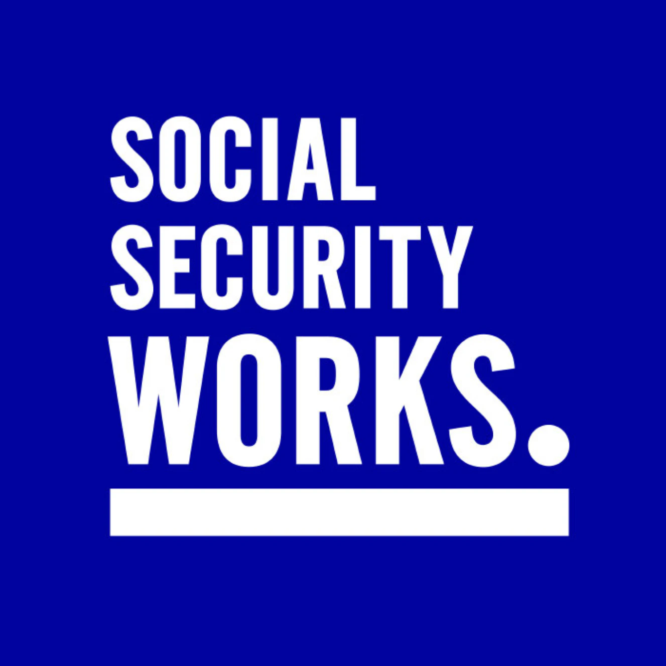 Social Security Works Social Security Works