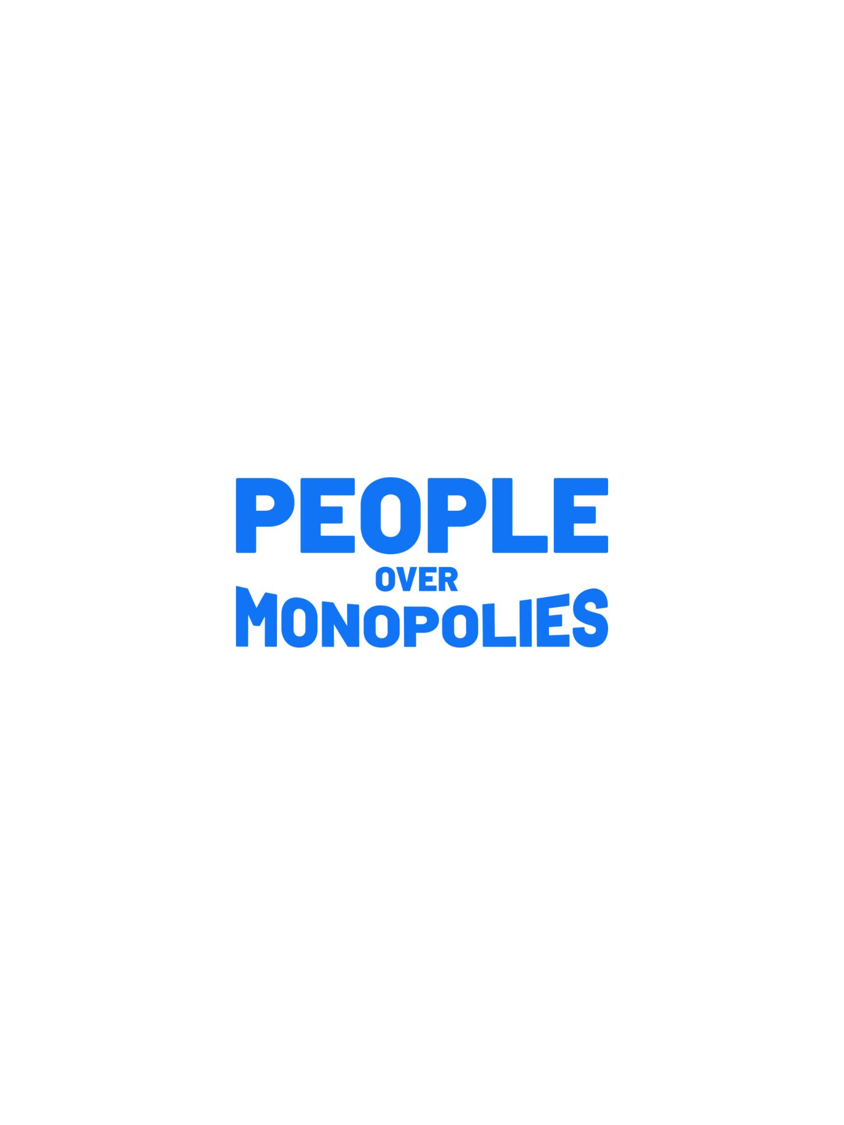 People Over Monopolies