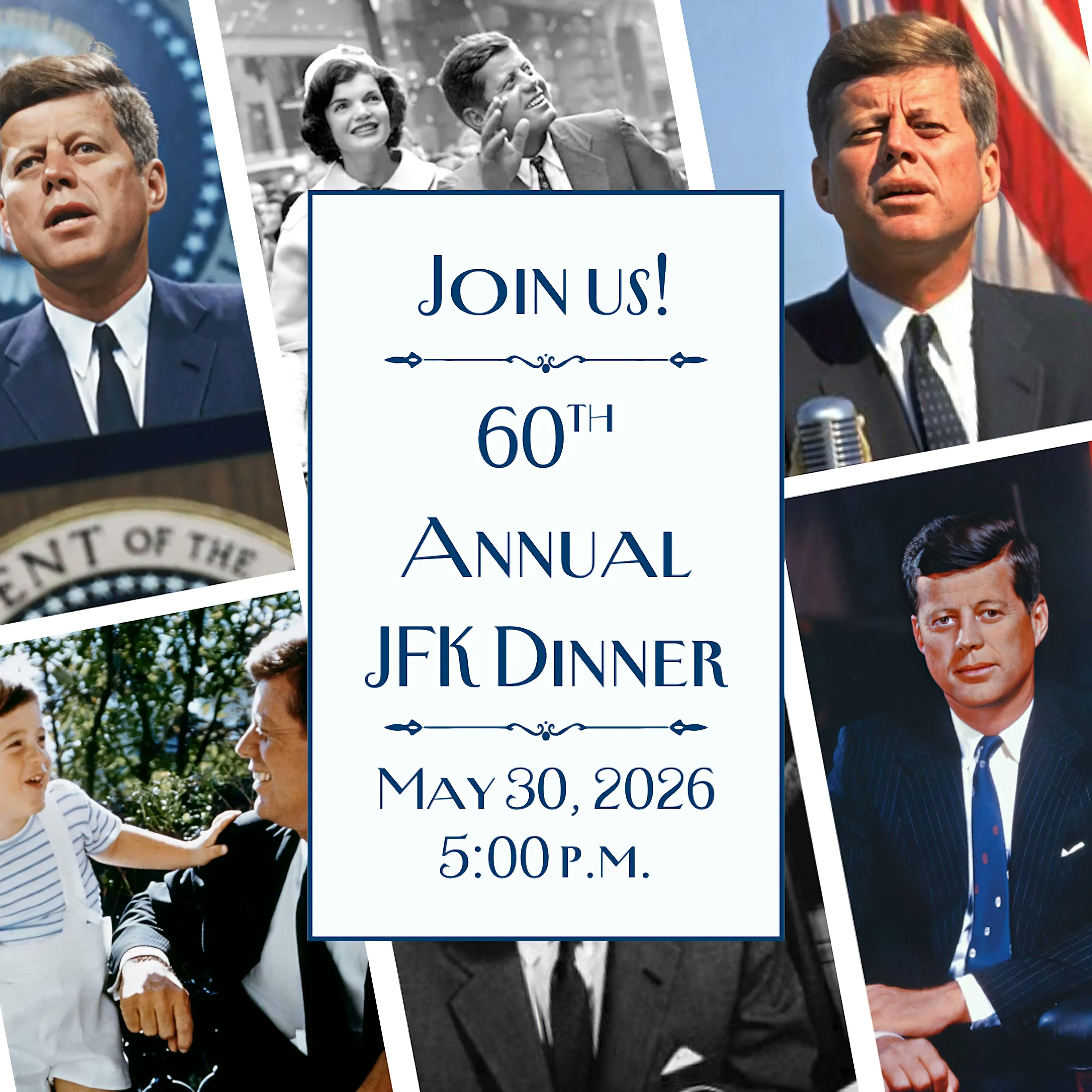 Join us at the 60th Annual JFK Dinner.