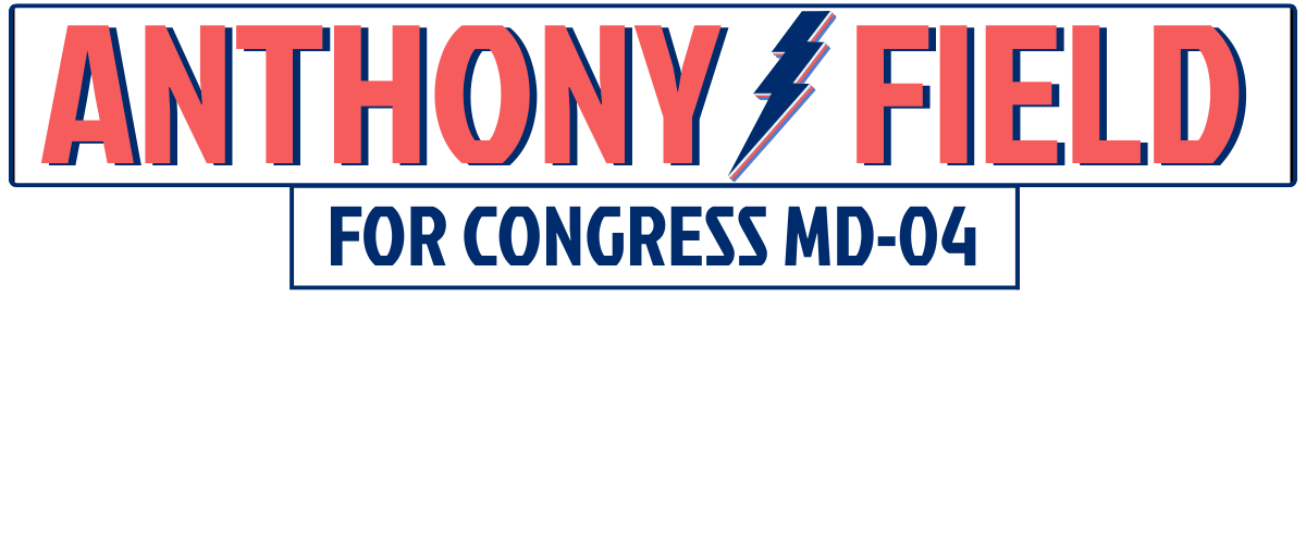 Anthony Field for Congress | MD-04