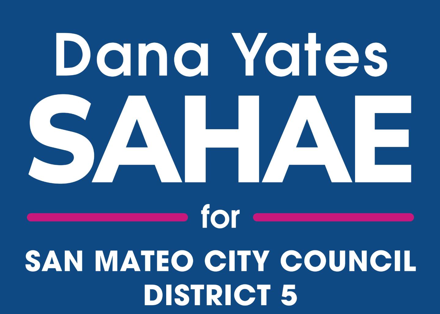 Dana Yates Sahae for San Mateo City Council District 5 | Experienced Leadership for San Mateo