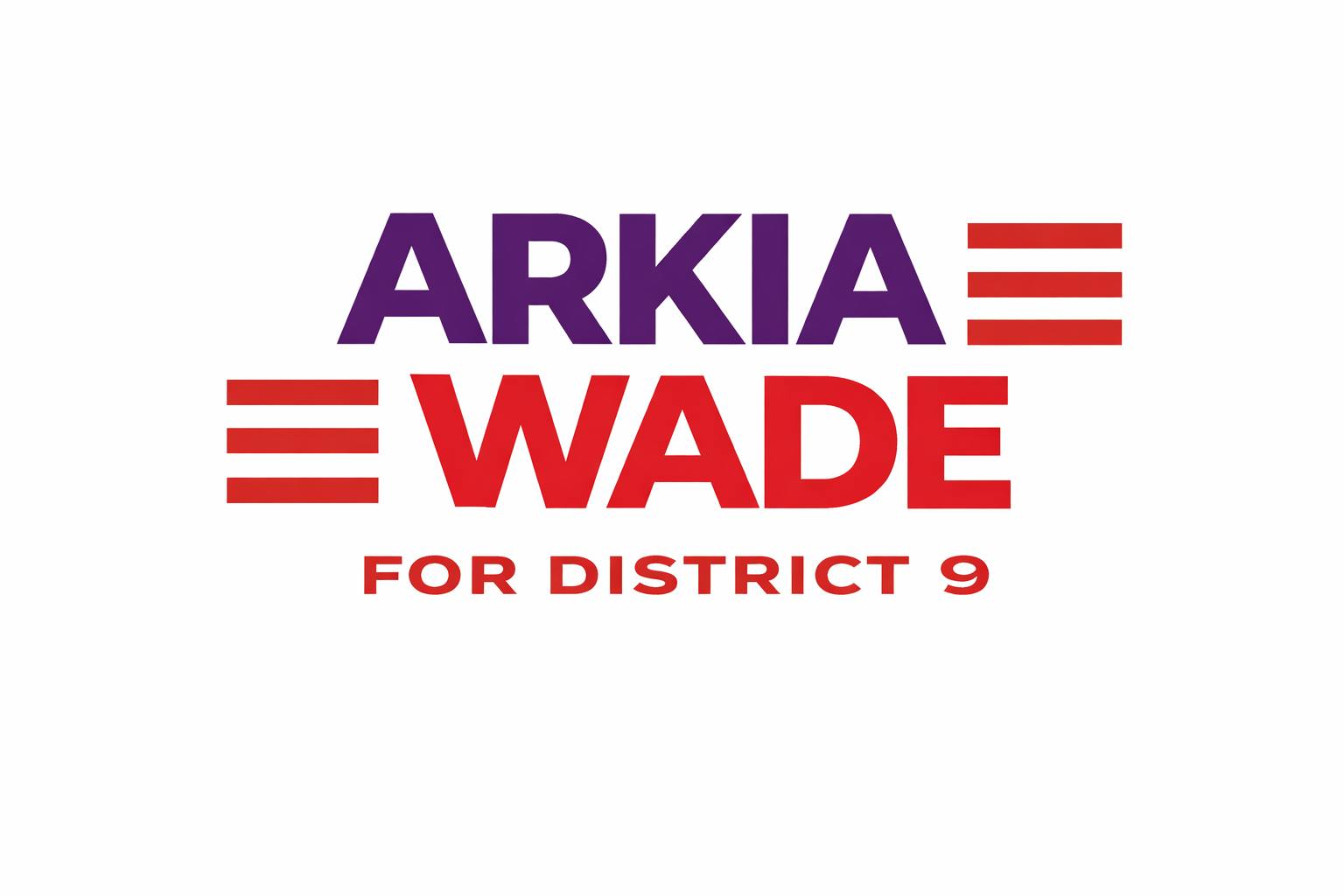 Arkia Wade for District 9 - County Council - Win with Wade 