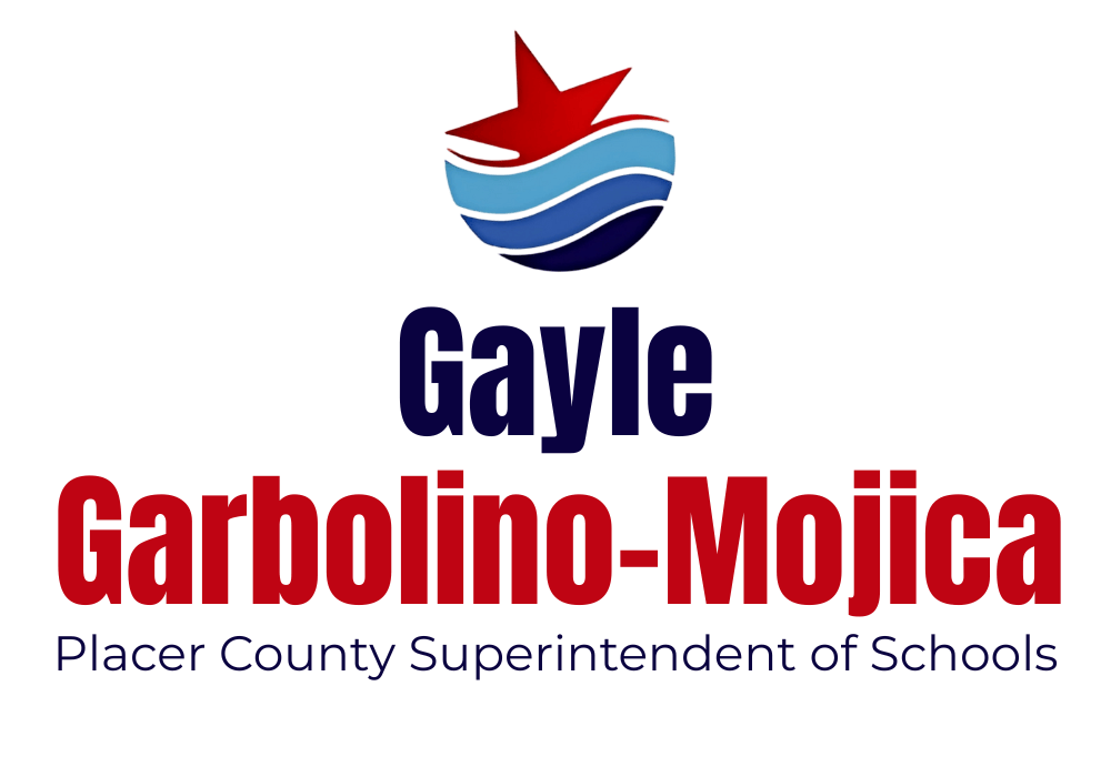 Re-Elect Gayle Garbolino-Mojica for Placer County Superintendent of Schools