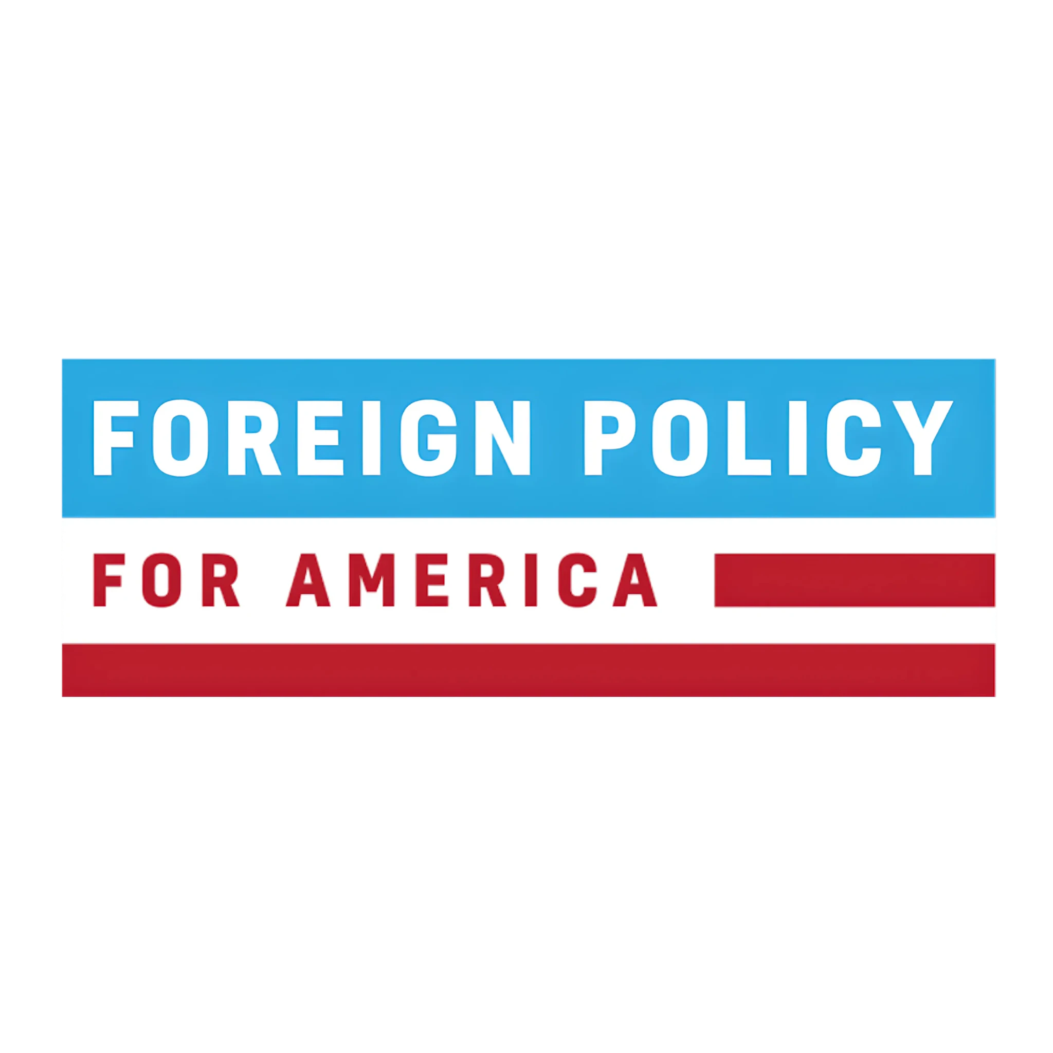 Foreign Policy for America Foreign Policy for America