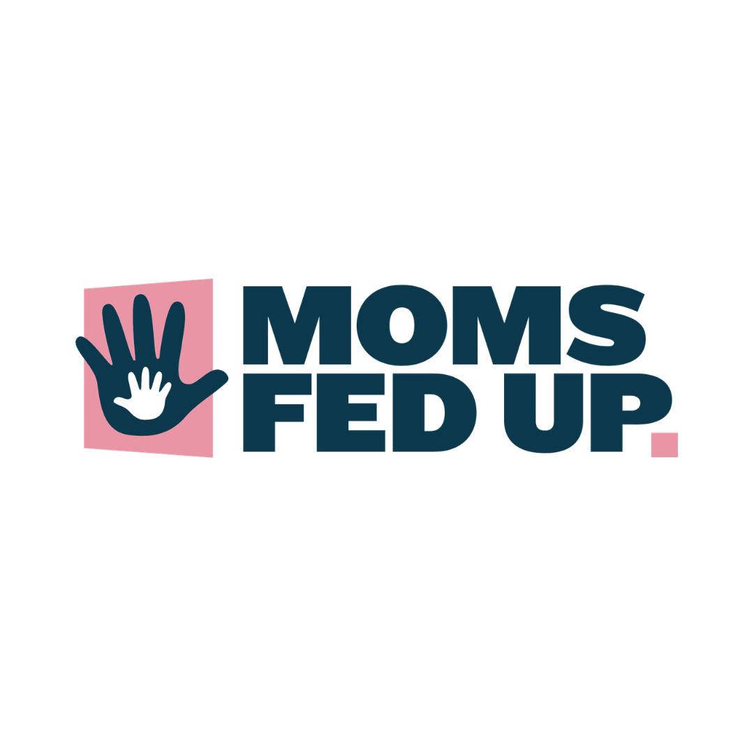 Moms Fed Up