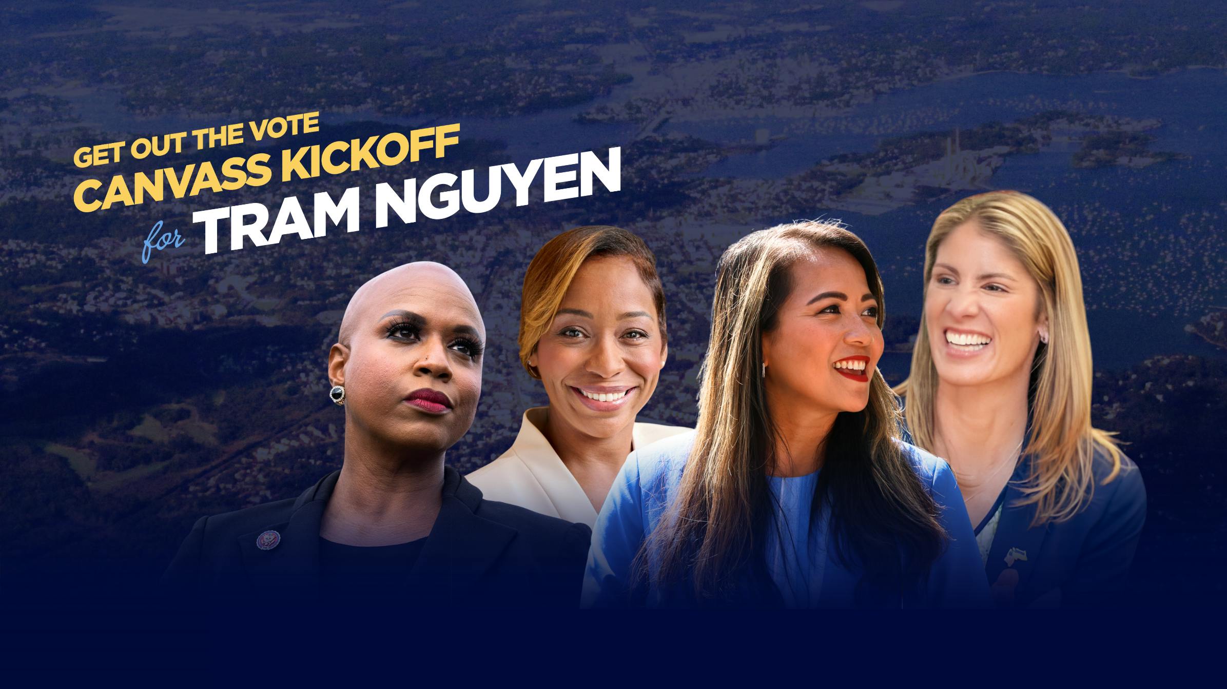 Get out the vote canvass kickoff for Tram Nguyen! Graphic with Ayanna Pressley, Andrea Campbell, Tram Nguyen, Lori Trahan smiling. 