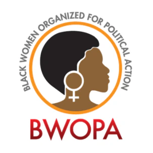 Black Women Organized for Political Action Black Women Organized for Political Action