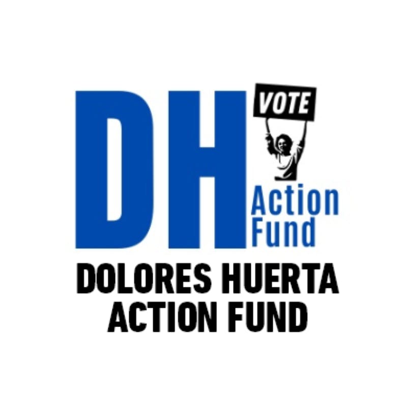 Dolores Huerta Action Fund