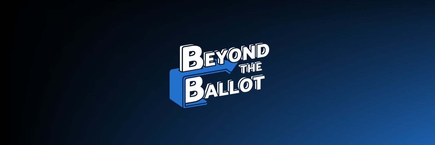 Beyond the Ballot